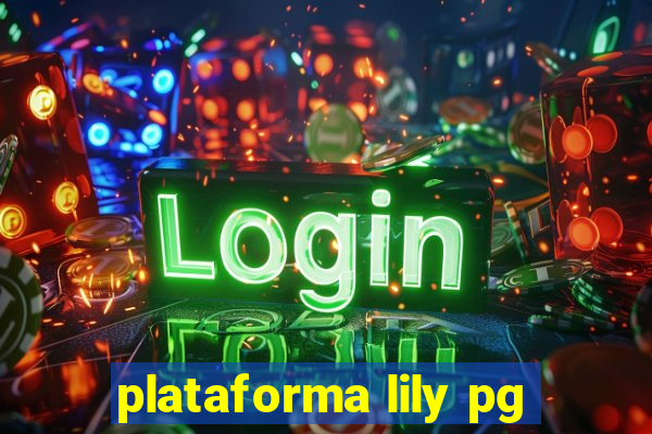 plataforma lily pg